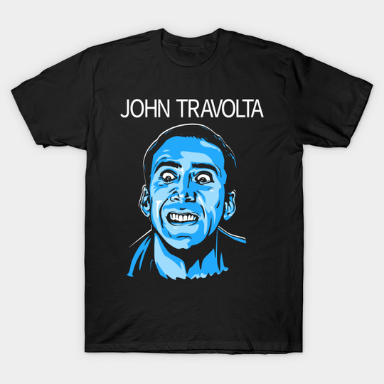 Discover John Travolta - Nic Cage - T-Shirt