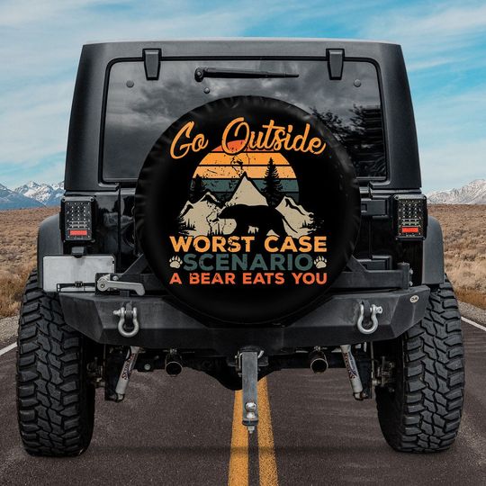 Discover Go Outside Worst Scenario A Bear Kills You Moutain Pine Trees Gift Spare Tire Cover