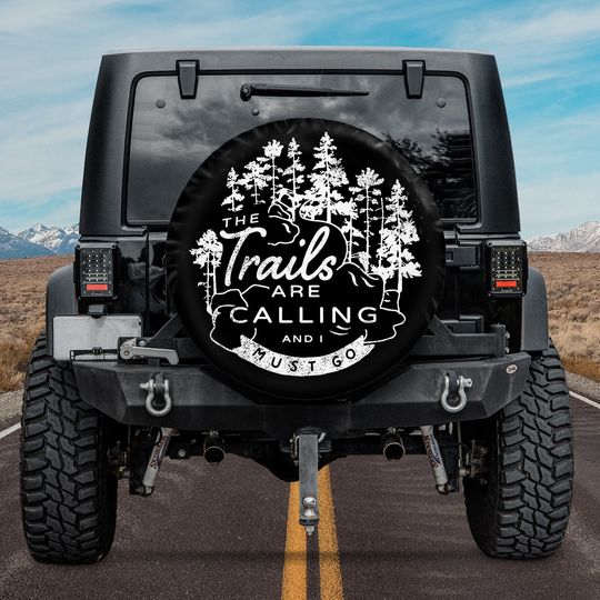 Discover The Trails Are Calling And I Must Go Birthday Gift Spare Tire Covers
