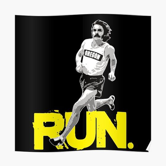 Discover Steve Prefontaine - Run Premium Matte Vertical Poster