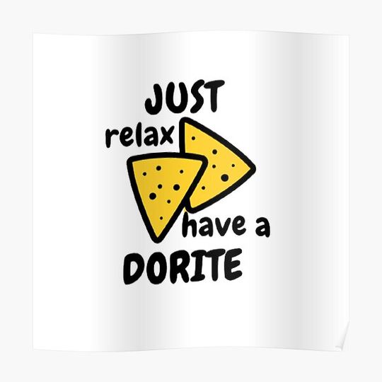 Discover Just relax have a dorite | dorite | dorito chips | doritos | nachos | minimalistic | doritos illustration Premium Matte Vertical Poster