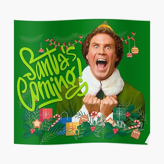 Discover ELF Buddy Santa's Coming Premium Matte Vertical Poster