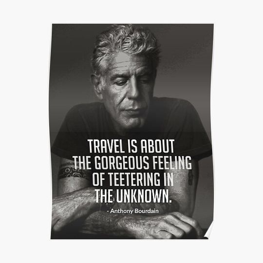 Discover Anthony Bourdain Travel Quote Premium Matte Vertical Poster