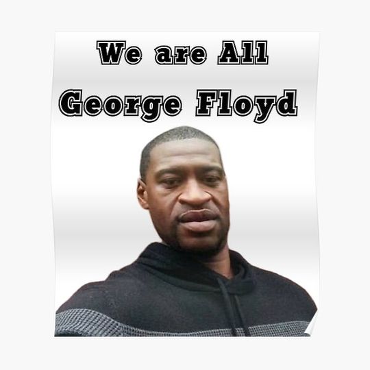 Discover We are all george floyd Tshirt Premium Matte Vertical Poster