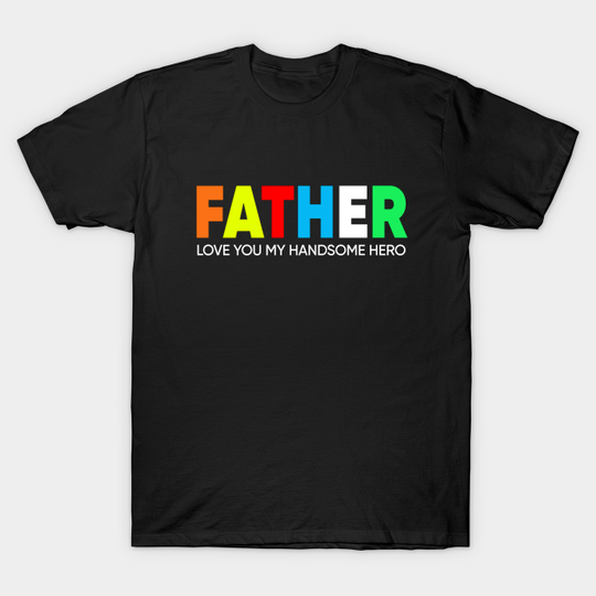 Discover Father day - Father Day - T-Shirt