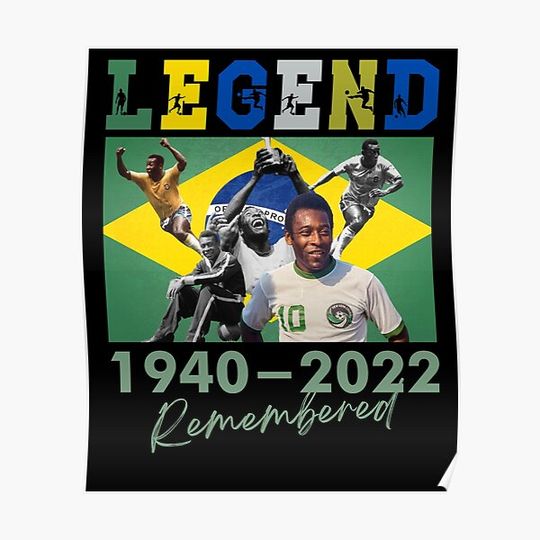 Discover Legend Pele 1940-2022 Remembered, Pele Football Legend Premium Matte Vertical Poster