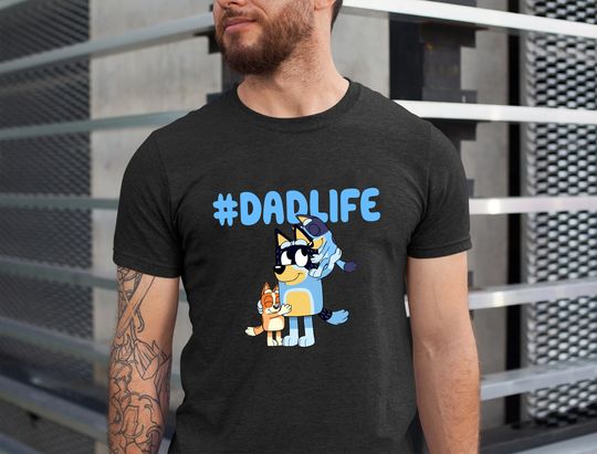 Discover Dadlife Shirt, Blueys Dad Shirt, Blueys Dad Shirt, Mom Life Shirt, Father's Day Shirt, BlueyDad Mom Shirt