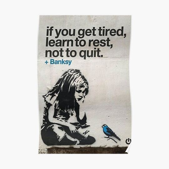 Discover Banksy - If you get tired Premium Matte Vertical Poster