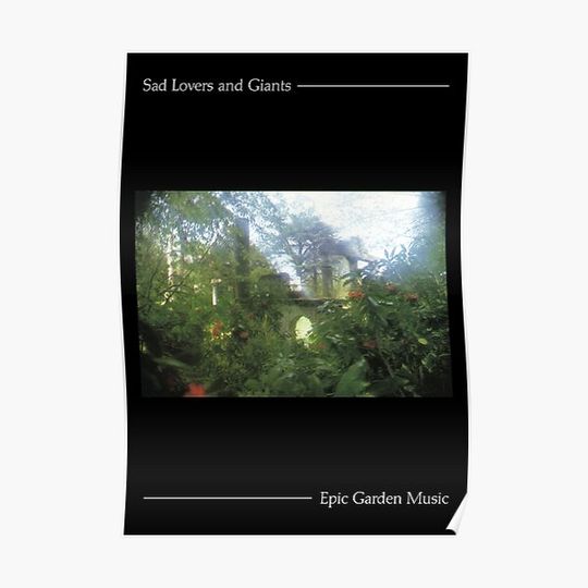 Discover Sad Lovers & Giants - Epic Garden Music Premium Matte Vertical Poster