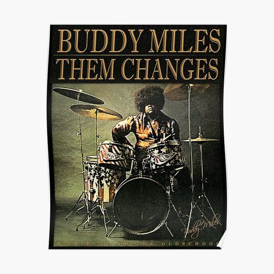 Discover Buddy Miles "Them Changes" D-1 Shirt Premium Matte Vertical Poster