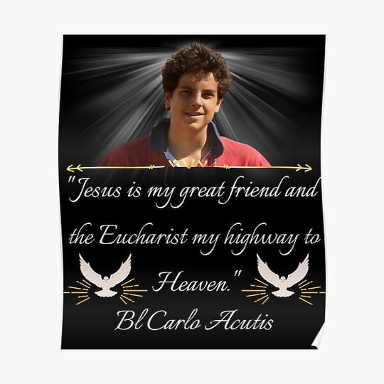 Discover Blessed Carlo Acutis Pray For Us First Millenial Saint Servant of God Quote Gift Premium Matte Vertical Poster