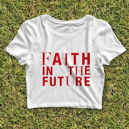 Discover Faith In The Future Crop Top