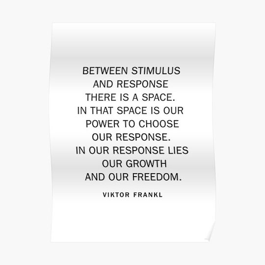 Discover Between stimulus and response. Premium Matte Vertical Poster