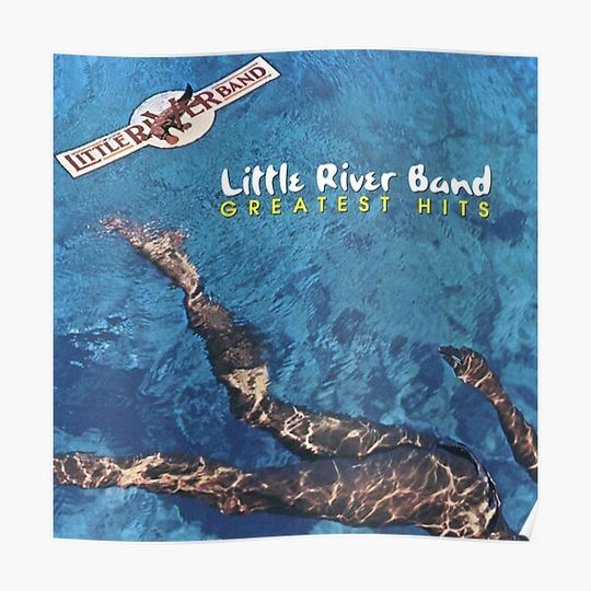 Discover Greatest Hits of Little River Band Premium Matte Vertical Poster