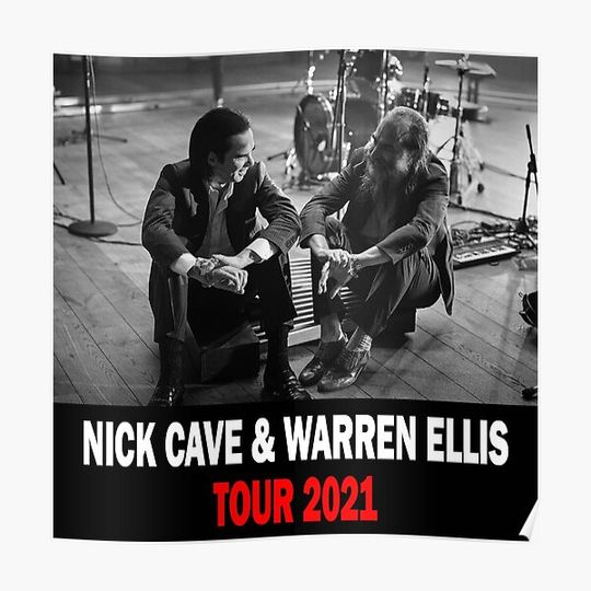 Discover Nick Cave & Warren Ellis Tour 2021 Premium Matte Vertical Poster