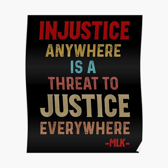 Discover Injustice Anywhere Is A Threat To Justice Everywhere Premium Matte Vertical Poster