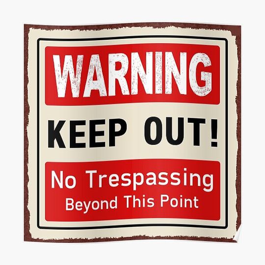 Discover Warning Keep Out Sign Premium Matte Vertical Poster