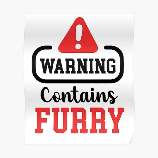 Discover Sign Contains Furries Yiff Furry Warning Funny Premium Matte Vertical Poster