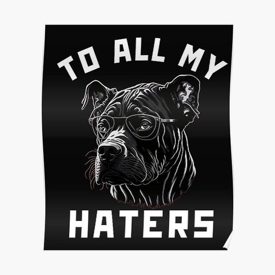 Discover to all my haters pitull black and white art Premium Matte Vertical Poster