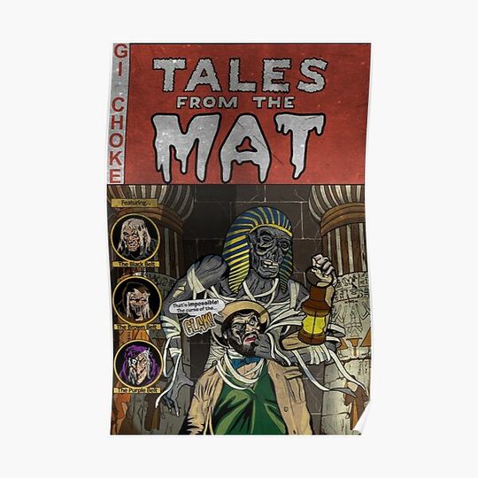 Discover Tales from the Mat - Mummy - Gi Choke Premium Matte Vertical Poster