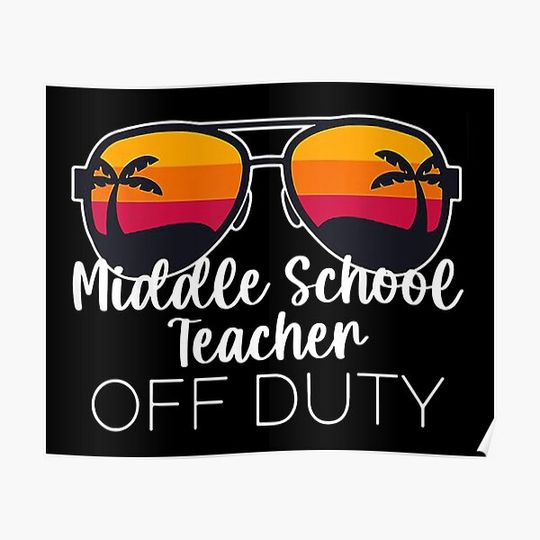 Discover Middle School Teacher Off Duty Premium Matte Vertical Poster