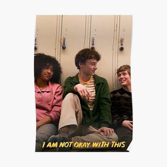 Discover I Am Not Okay With This Premium Matte Vertical Poster