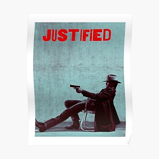 Discover Justified Tee Raylen Givens Us Marshall Business Police Cop Kumtucky Graphics Gift Women Premium Matte Vertical Poster