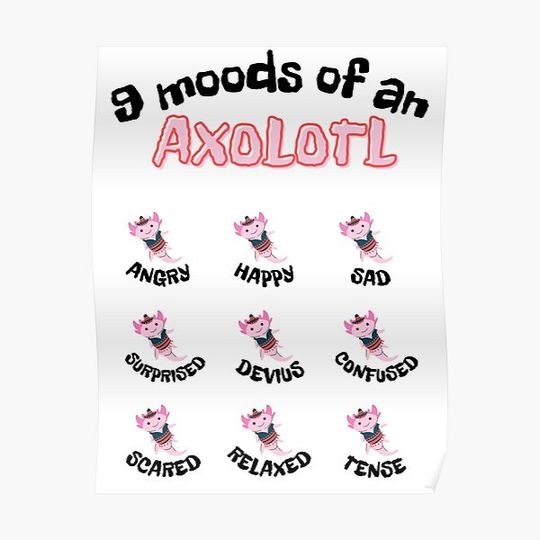 Discover Nine moods of an axolotl Premium Matte Vertical Poster