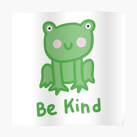 Discover Frog Be Kind Premium Matte Vertical Poster