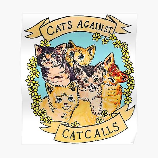 Discover Cats Against Cat Calls V2 Premium Matte Vertical Poster