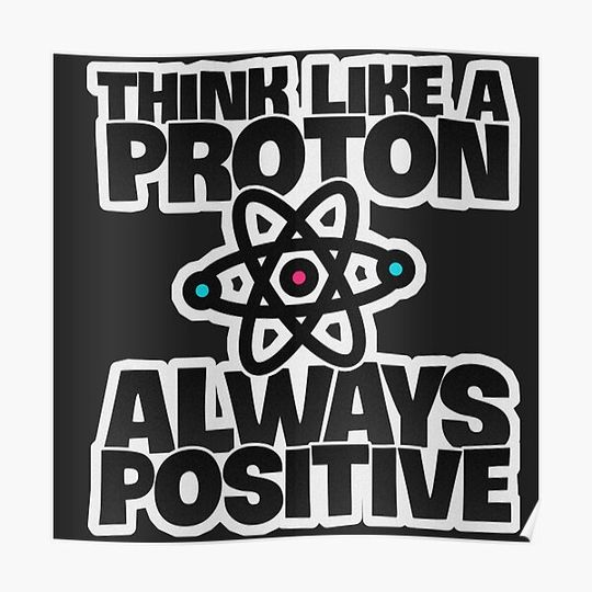 Discover Positive proton Premium Matte Vertical Poster
