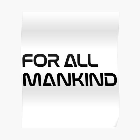 Discover For All Mankind Premium Matte Vertical Poster