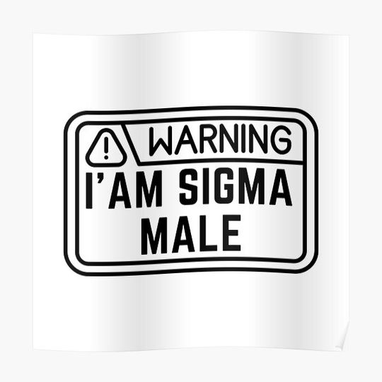 Discover I'am Sigma Male Premium Matte Vertical Poster