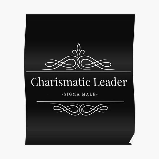 Discover Charismatic Leader - Sigma Male Premium Matte Vertical Poster