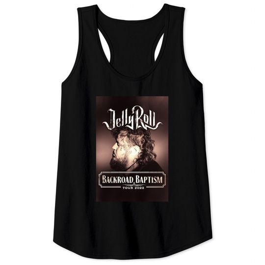 Discover Backroad Baptism Tour, Jelly Roll Tour, Jelly Roll Tank Tops