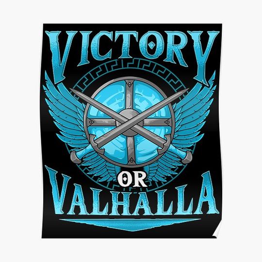 Discover Victory Or Valhalla Viking Mythology Norse History Premium Matte Vertical Poster