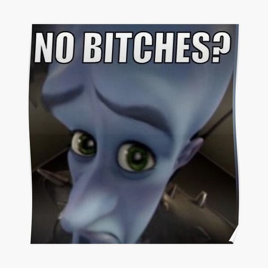 Discover NO BITCHES? Premium Matte Vertical Poster