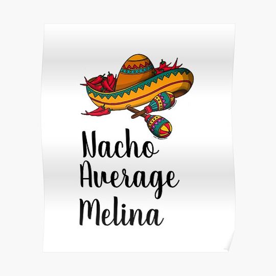 Discover Nacho Average Melina Premium Matte Vertical Poster