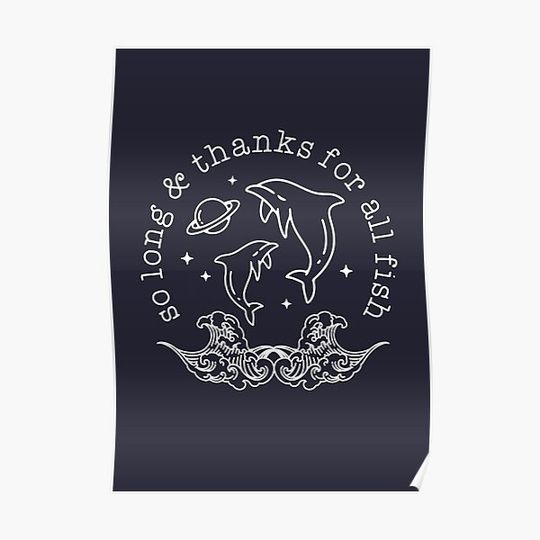 Discover So long and thanks for all the fish Premium Matte Vertical Poster