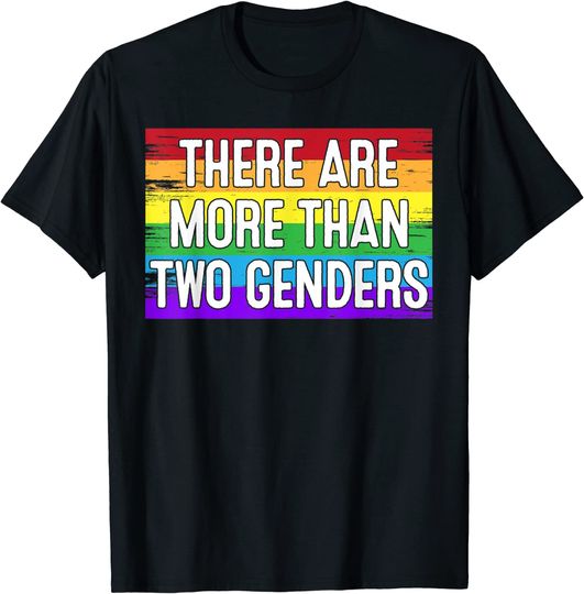 Discover There Are More Than 2 Genders T Shirt