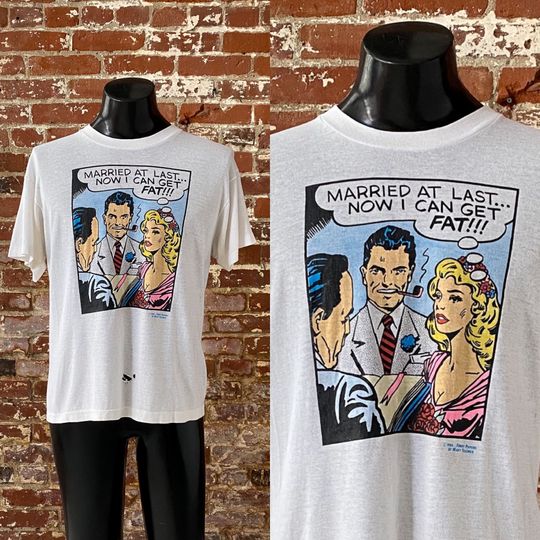 Discover 80s "Married At Last...Now I Can Get Fat!" Pop Art T-Shirt. Vintage 1986