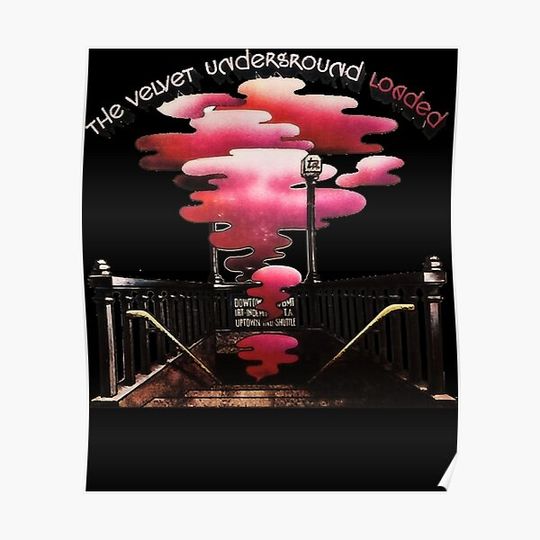 Discover The Velvet Underground Loaded Classic Premium Matte Vertical Poster
