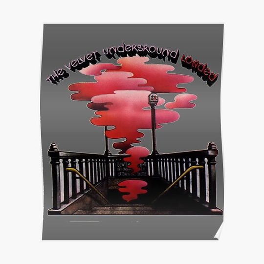 Discover Velvet Underground Loaded Music Gif For Fan Premium Matte Vertical Poster