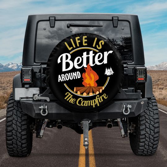 Discover Spare Tire Cover For A Camper, Life Is Better Around The Campfire With Or Without Camera Hole
