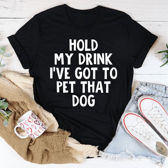 Discover Vintage Hold My Drink I've Got To Pet That Dog Tee, Casual TShirt