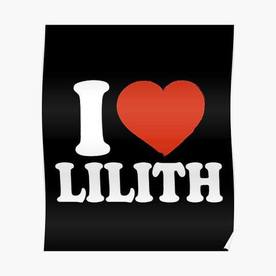 Discover I Love Lilith Premium Matte Vertical Poster