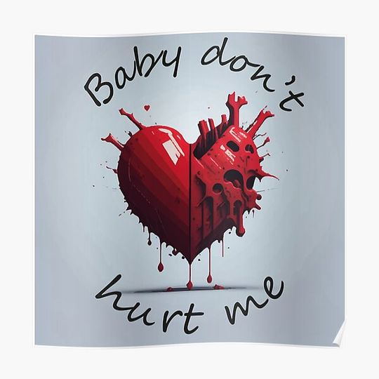 Discover Baby dont hurt me illustration Premium Matte Vertical Poster
