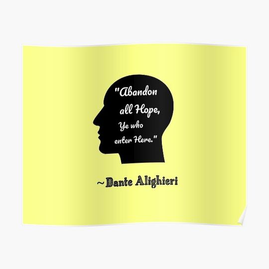 Discover "Abandon All Hope, Ye Who Enter Here" -Dante Alighieri quote Premium Matte Vertical Poster