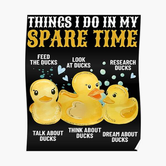 Discover Things I Do In My Spare Time Duck - Funny Cute Rubber Duck Premium Matte Vertical Poster