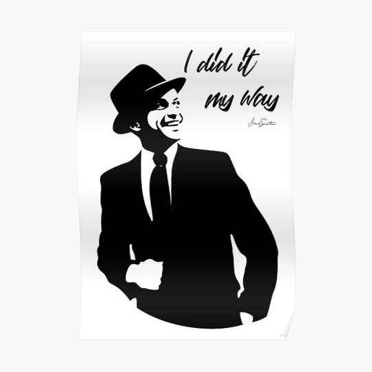Discover Frank Sinatra: My Way Premium Matte Vertical Poster